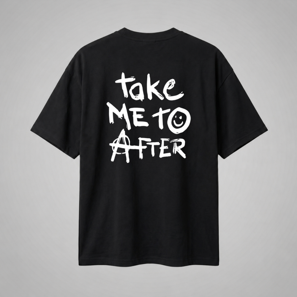 Oversize Premium T-Shirt Take Me To After - Siyah